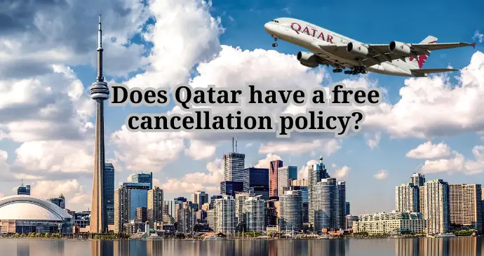 Does Qatar have a free cancellation policy_2025175719.webp